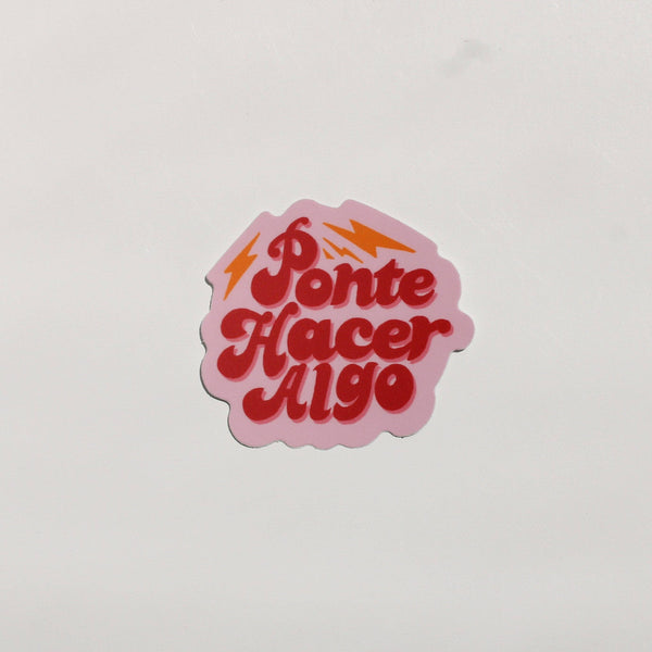 Ponte Hacer Algo Sticker
