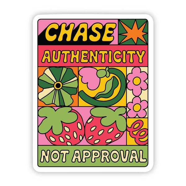 "Chase Authenticity, Not Approval" Inspirational Sticker - Big Moods - Terra Cotta Gorge Co.