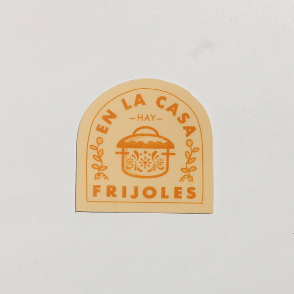 En la Casa Hay Frijoles Sticker - Fonzie's Artisanal Goods - Terra Cotta Gorge Co.