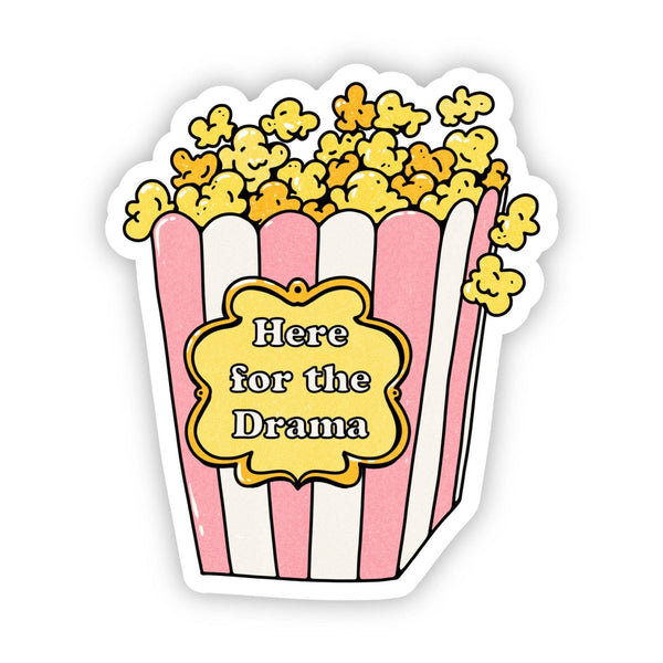 "Here for the drama" popcorn sticker - Big Moods - Terra Cotta Gorge Co.