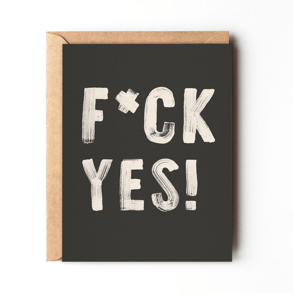 F*ck Yes - Funny Cheeky Congratulations Card - Daydream Prints - Terra Cotta Gorge Co.