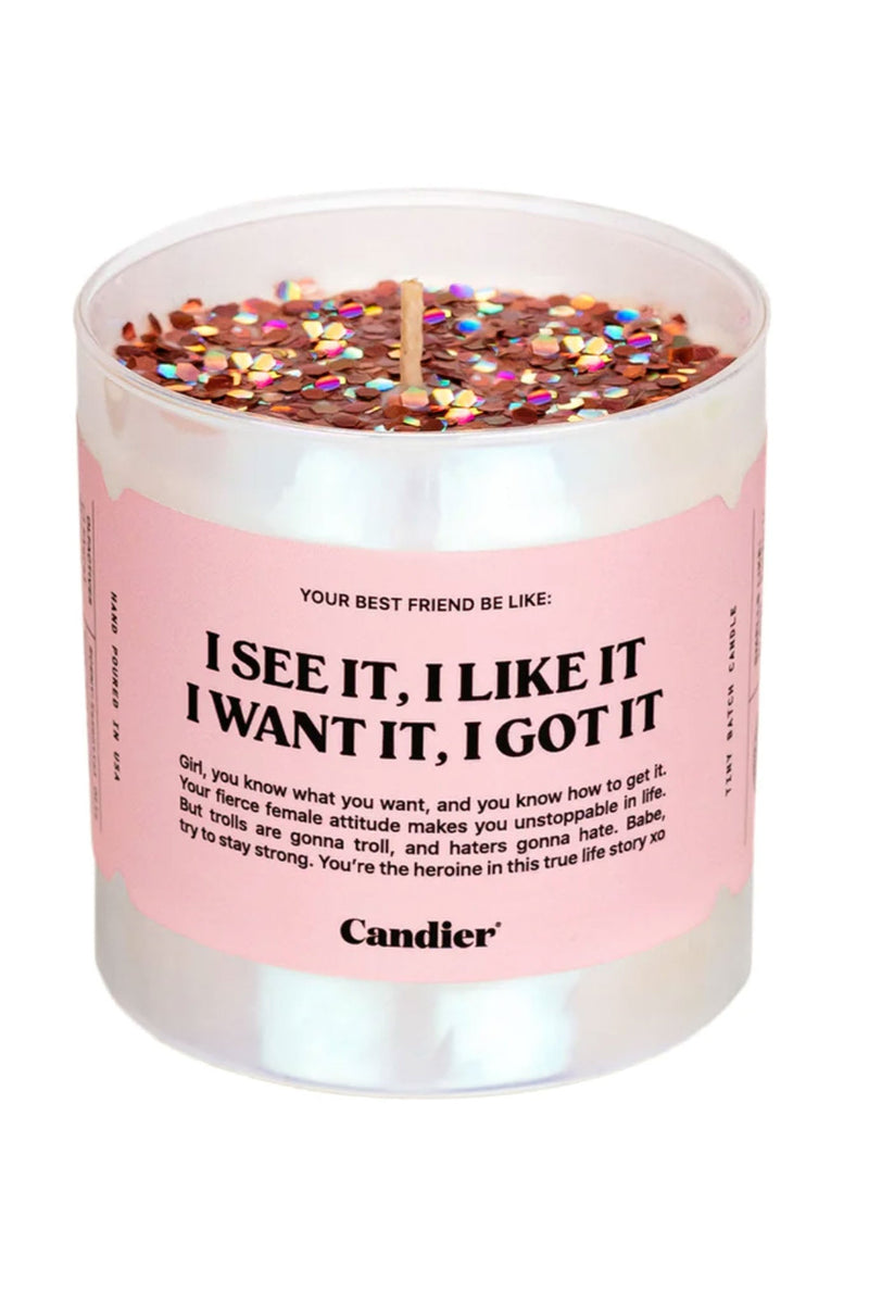 I See It, I Like It, I Want It, I Got It Candle - Ryan Porter - Terra Cotta Gorge Co.