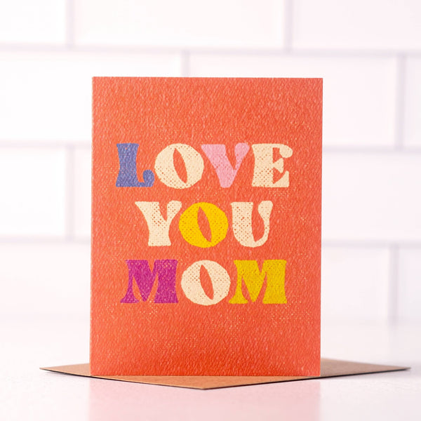 Love You Mom - Colorful Happy Mom Greeting Card - Daydream Prints - Terra Cotta Gorge Co.