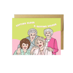 Older & Golder | Funny Birthday Card - Terra Cotta Gorge Co.