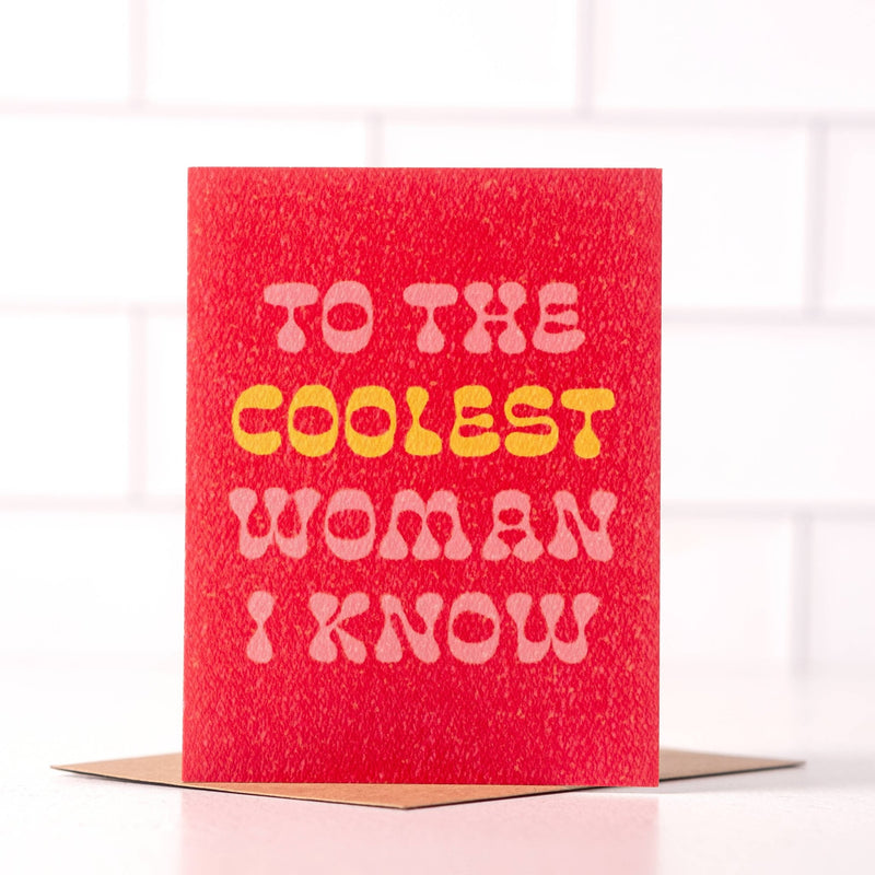 To the Coolest Woman I Know - Retro Birthday or Friendship Card - Daydream Prints - Terra Cotta Gorge Co.