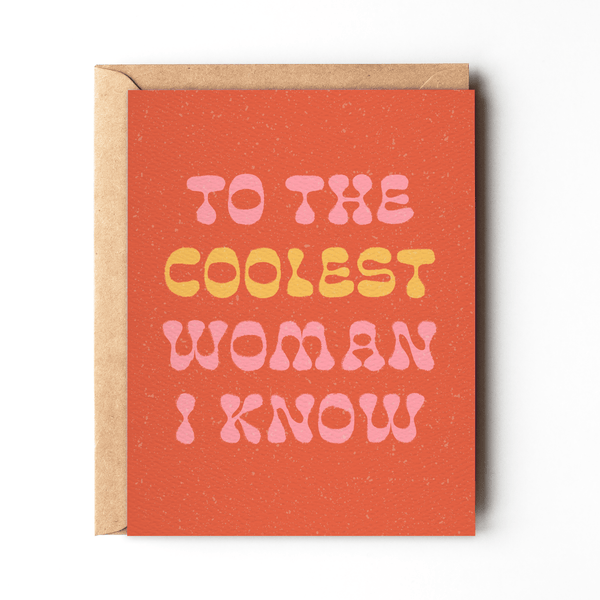 To the Coolest Woman I Know - Retro Birthday or Friendship Card - Daydream Prints - Terra Cotta Gorge Co.